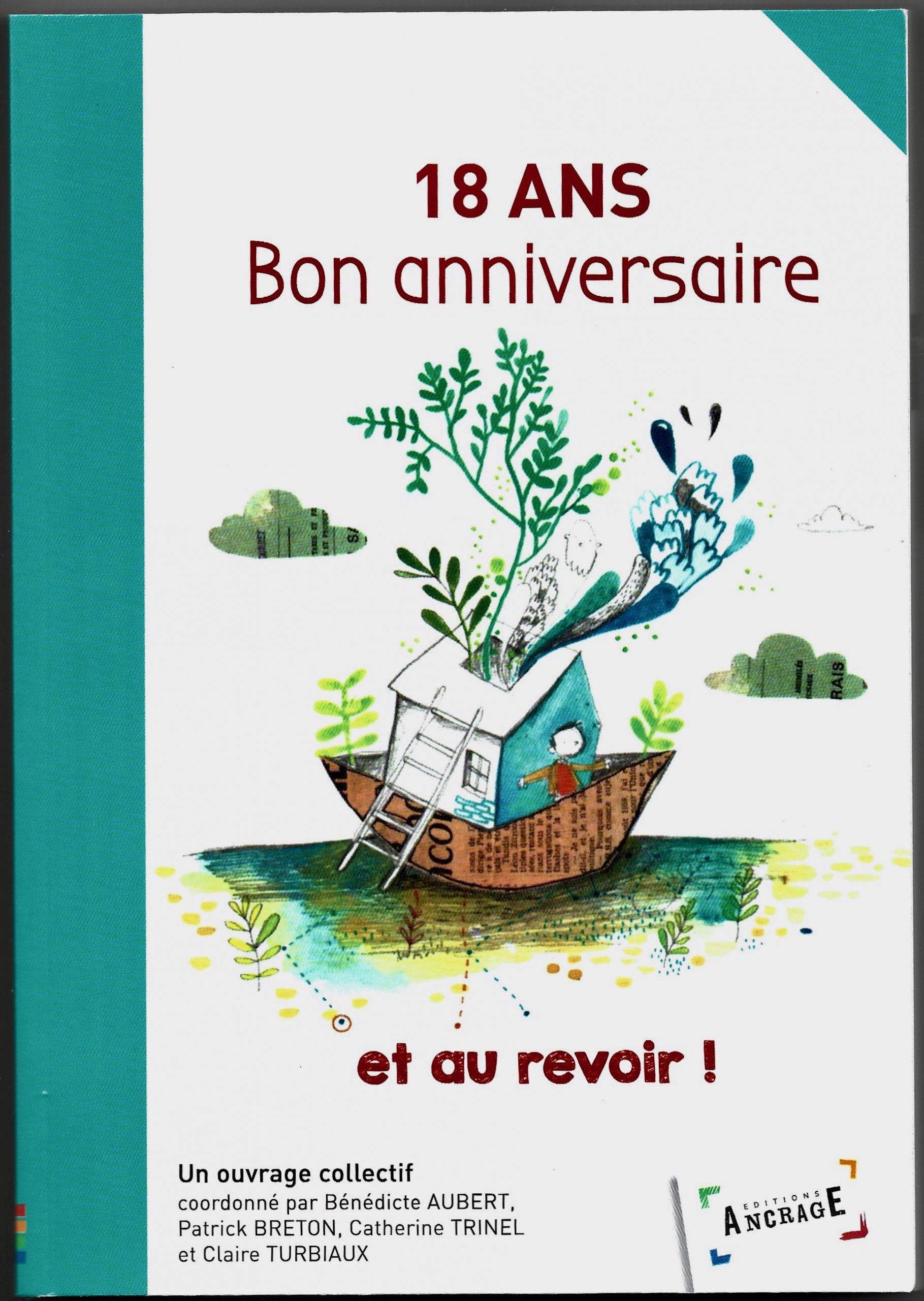 18 ans – Bon anniversaire et au revoir